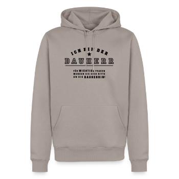 Ich bin der Bauherr | Farbwechsel | Partnerlook - Männer Premium Bio Hoodie - Taupe - Vorne - Nico (187cm)