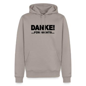 Danke! …für nichts... - Männer Premium Bio Hoodie - Taupe - Vorne - Nico (187cm)