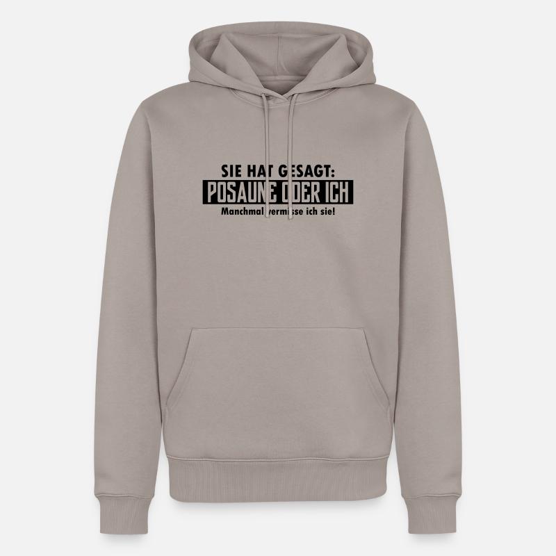 posaune oder ich - Männer Premium Bio Hoodie - Taupe