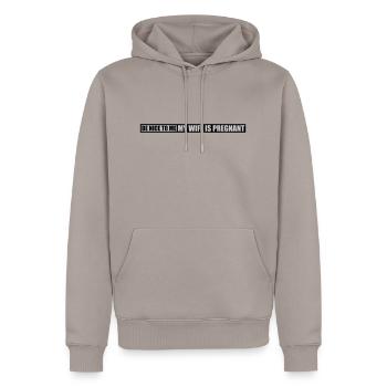 my wife is pregnant - Männer Premium Bio Hoodie - Taupe - Vorne - Nico (187cm)