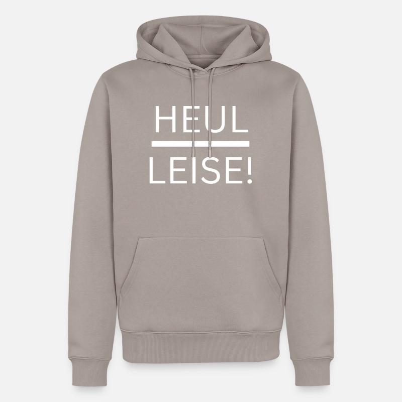 Heul Leise - Männer Premium Bio Hoodie - Taupe