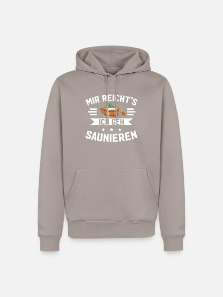 Mir Reichts Ich Geh Saunieren Sauna - Männer Premium Bio Hoodie - Taupe