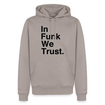 In Funk vertrauen wir - Männer Premium Bio Hoodie - Taupe - Vorne - Nico (187cm)