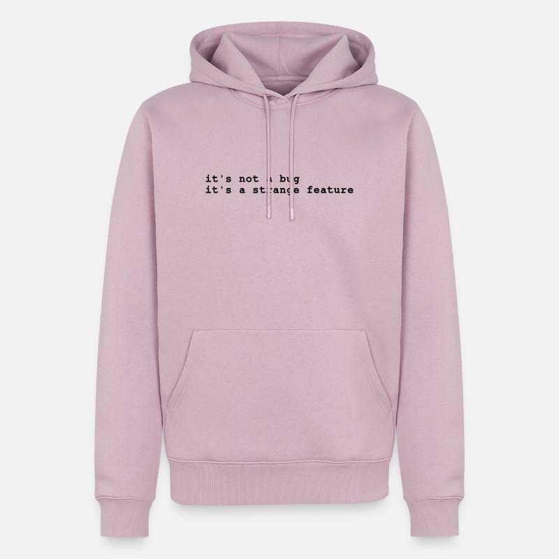 it's not a bug - it's a strange feature - Men’s Premium Organic Hoodie - dusky pink