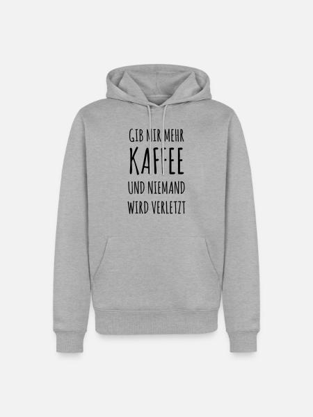 Gib mir mehr Kaffee und niemand wird verletzt - Männer Premium Bio Hoodie - Grau meliert