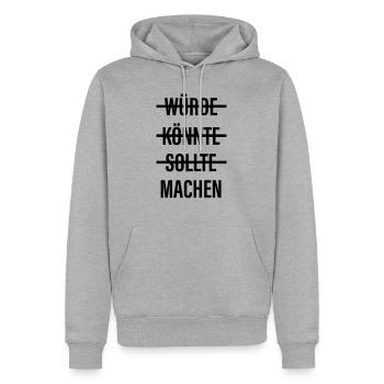 WÜRDE KÖNNTE SOLLTE MACHEN - Männer Premium Bio Hoodie - Grau meliert - Vorne - Thijin (182cm)