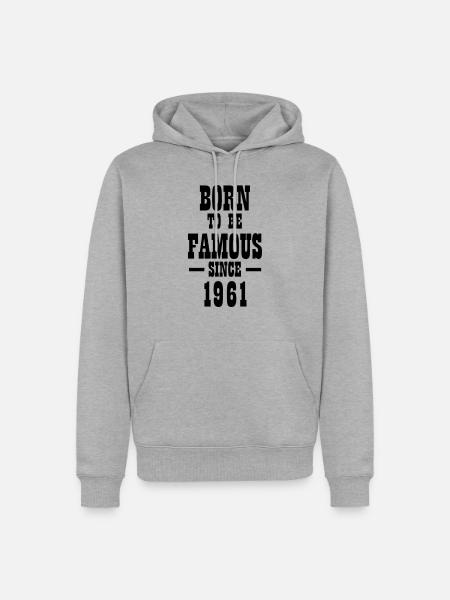 Born to be famous since 1961 - Männer Premium Bio Hoodie - Grau meliert