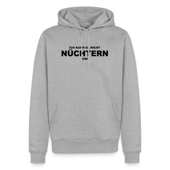 Ich kann da nicht nüchtern hin! - Männer Premium Bio Hoodie - Grau meliert - Vorne - Thijin (182cm)