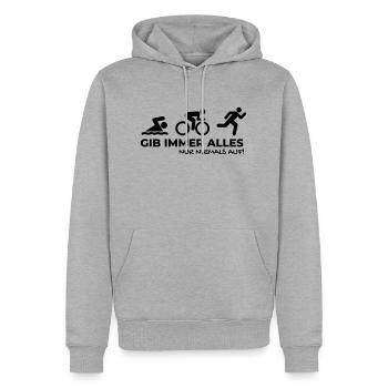 gib immer alles Triathlon Motivationsspruch - Männer Premium Bio Hoodie - Grau meliert - Vorne - Thijin (182cm)