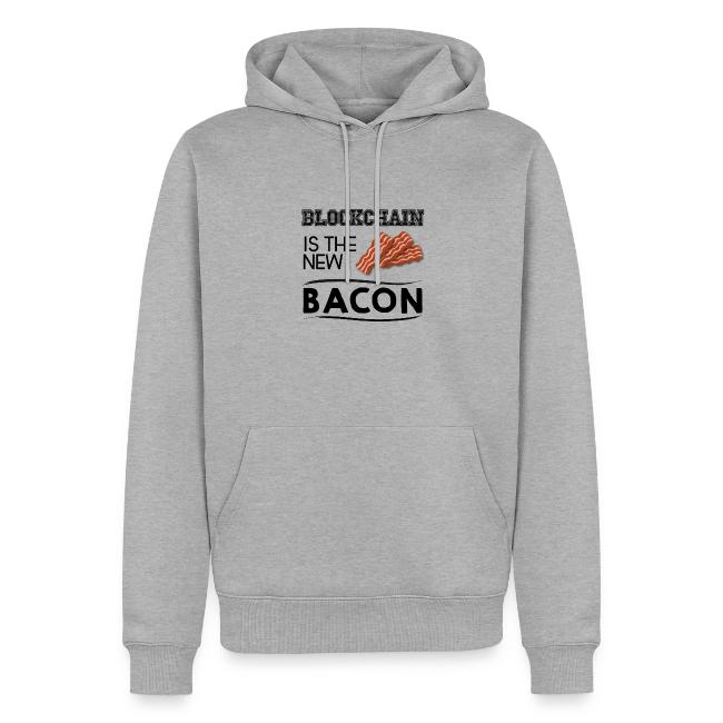 Blockchain is the new bacon