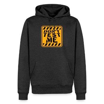 Ne me teste pas, signe, citation coquine et drôle qui dit - Sweat à capuche Premium bio Homme - anthracite chiné - Devant - Thijin (182cm)