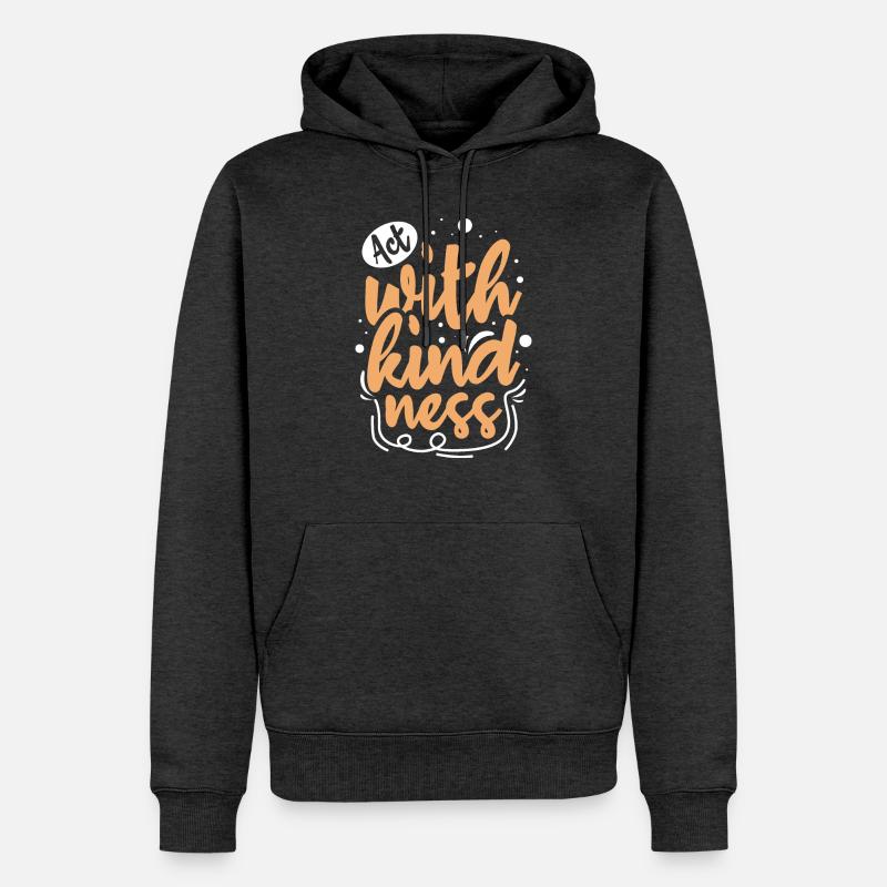 Freundlichkeit Statement Vorbild Geschenk - Männer Premium Bio Hoodie - Anthrazit meliert