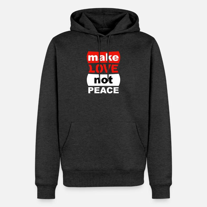 Faites l’amour, pas la paix - Sweat à capuche Premium bio Homme - anthracite chiné