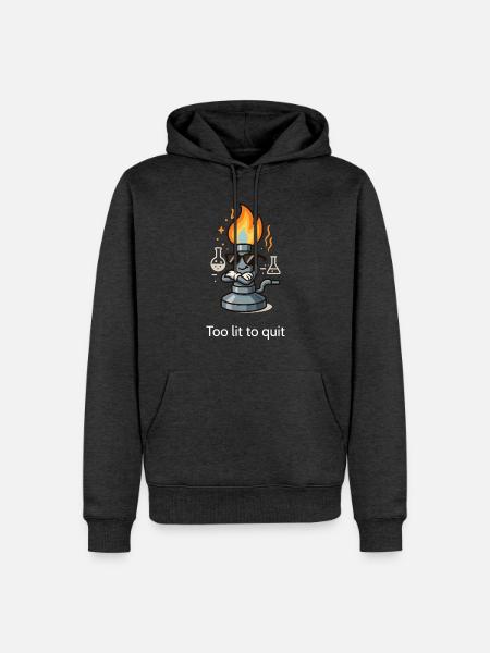 Too lit to quit – Der coolste Bunsenbrenner im Lab - Männer Premium Bio Hoodie - Anthrazit meliert