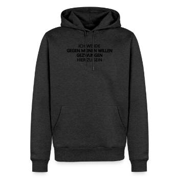 zwingen Zwang, launisch angepisst, asozial, Ironie - Männer Premium Bio Hoodie - Anthrazit meliert - Vorne - Thijin (182cm)
