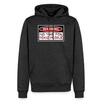 No Time Toxic People Grenzen Selbstfürsorge Spruch - Männer Premium Bio Hoodie - Anthrazit meliert - Vorne - Thijin (182cm)