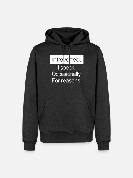 Introverti. Je parle parfois pour des raisons. - Sweat à capuche Premium bio Homme - anthracite chiné