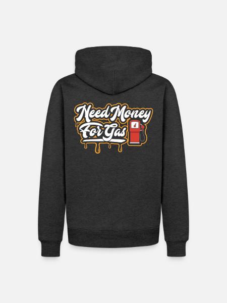 Need Money For Gas  - Männer Premium Bio Hoodie - Anthrazit meliert
