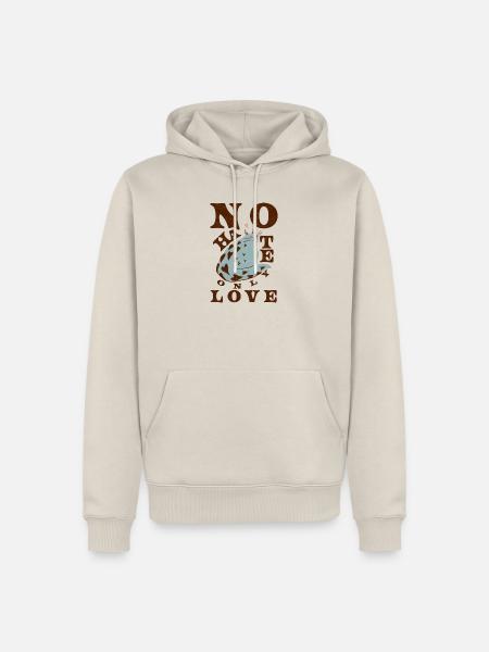 KEIN HASS, NUR LIEBE - Männer Premium Bio Hoodie - Beige