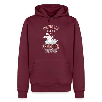 Mir reichts ich geh zu meinen Kaninchen Hasen Gesc - Männer Premium Bio Hoodie - Burgunderrot - Vorne - Nico (187cm)