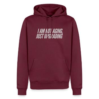 I am not aging, just upgrading - Men’s Premium Organic Hoodie - burgundy - Front - Nico (187cm)