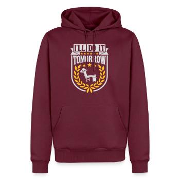 do it tomorrow quote - Men’s Premium Organic Hoodie - burgundy - Front - Nico (187cm)