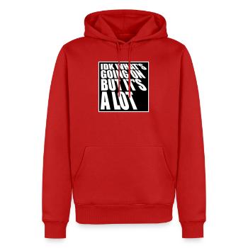 Je ne sais pas ce qui se passe mais c’est vraiment dépassé - Sweat à capuche Premium bio Homme - rouge - Devant - Nico (187cm)