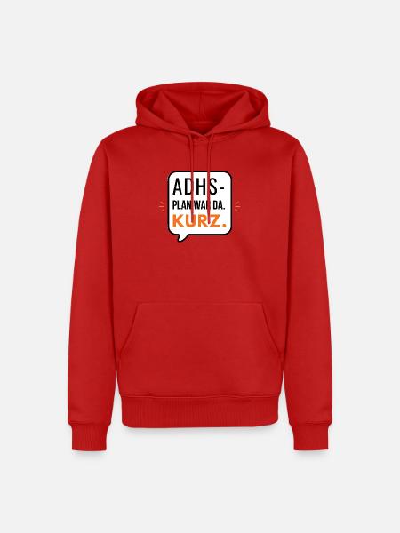 ADHS – Plan war da. Kurz. - Männer Premium Bio Hoodie - Rot