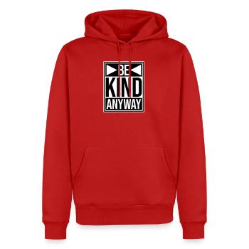 Be Kind Anyway Freundlichkeit Statement Spruch - Männer Premium Bio Hoodie - Rot - Vorne - Nico (187cm)