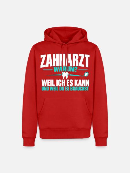 Zahnarzt warum? – Lustiger Zahnarzt Spruch - Männer Premium Bio Hoodie - Rot