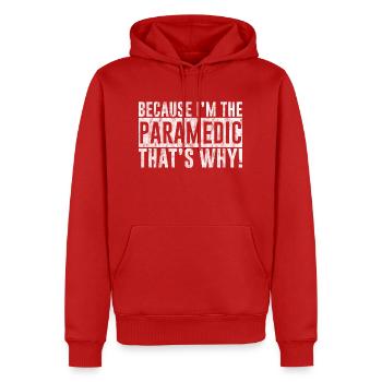 Because I'm The Paramedic That's Why 3 - Men’s Premium Organic Hoodie - red - Front - Nico (187cm)