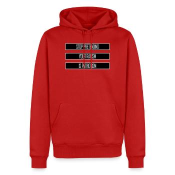 Stop Pretending Your Racism Is Patriotism Politik - Männer Premium Bio Hoodie - Rot - Vorne - Nico (187cm)