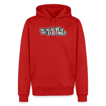 Are You Alive Or Just Existing Nachdenklich Spruch - Männer Premium Bio Hoodie - Rot - Vorne - Nico (187cm)