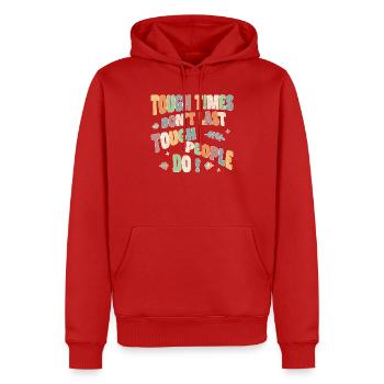 Tough times don't last, tough people do - Men’s Premium Organic Hoodie - red - Front - Nico (187cm)