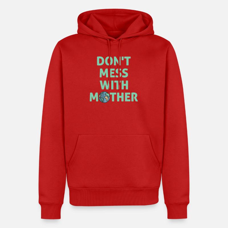 Leg dich nicht mit Mutter an! - Männer Premium Bio Hoodie - Rot