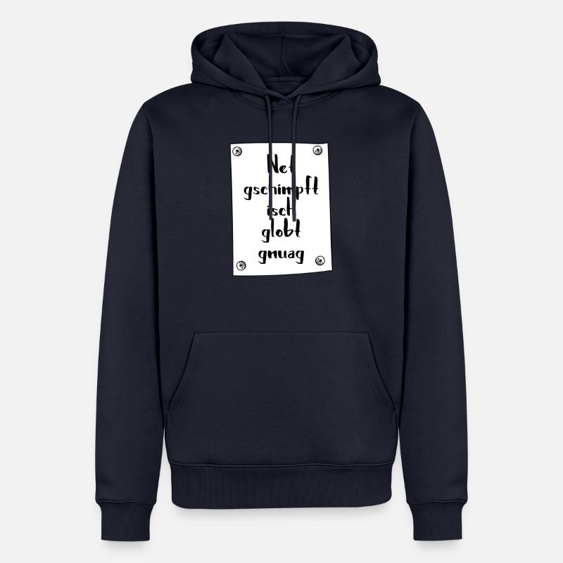 Net gschimpft isch globt gnuag. - Männer Premium Bio Hoodie - Navy