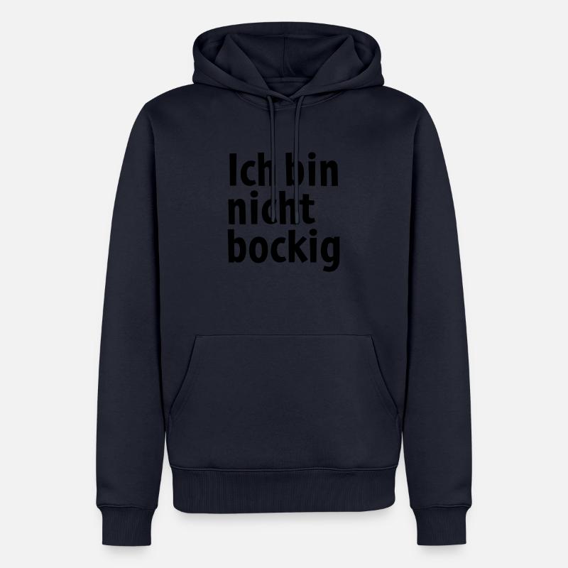 Ich bin nicht bockig ! - Männer Premium Bio Hoodie - Navy