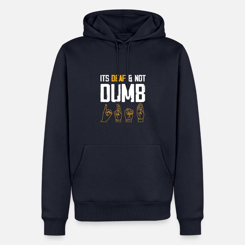 It s deaf and not dumb Design for a deaf jokes - Männer Premium Bio Hoodie - Navy