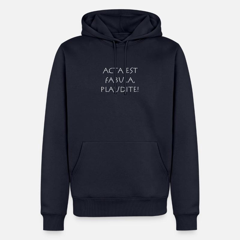Acta est fabula plaudite - Sweat à capuche Premium bio Homme - bleu marine