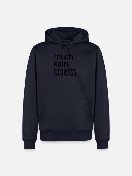 Mach. Kein. Scheiss. - Männer Premium Bio Hoodie - Navy