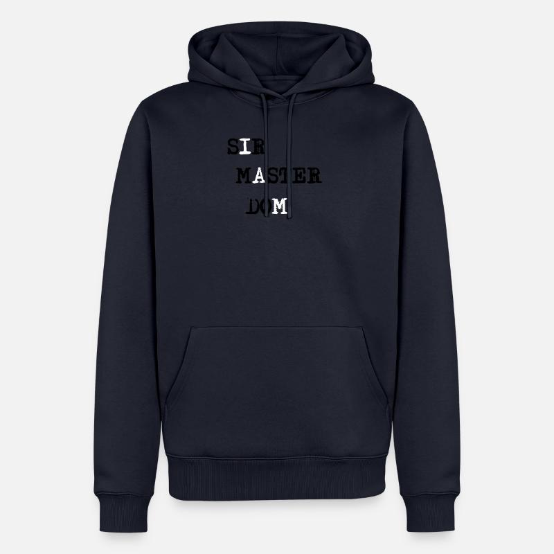 SIR MASTER DOM KINK BDSM MR SUB DEVOT - Sweat à capuche Premium bio Homme - bleu marine