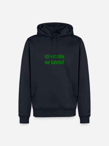 Ich verstehe nur Bahnhof - Männer Premium Bio Hoodie - Navy