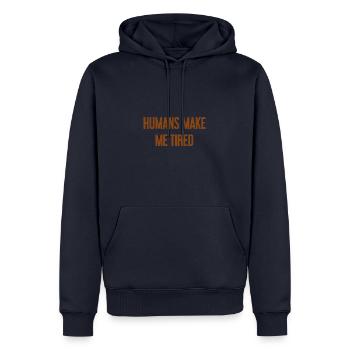 Les gens vous fatiguent - Drôle de dicton - Sweat à capuche Premium bio Homme - bleu marine - Devant - Nico (187cm)