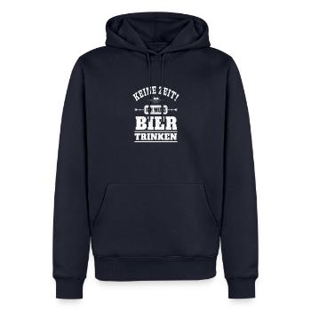 Keine zeit ich muss bier trinken - Männer Premium Bio Hoodie - Navy - Vorne - Nico (187cm)