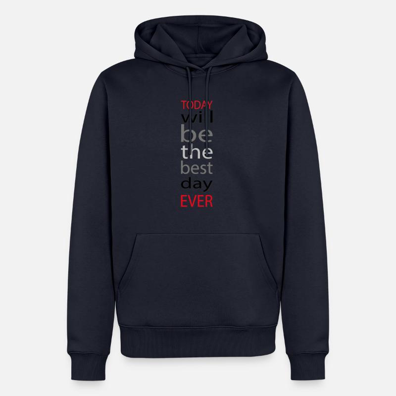 Heute wird der beste Tag aller Zeiten - Männer Premium Bio Hoodie - Navy