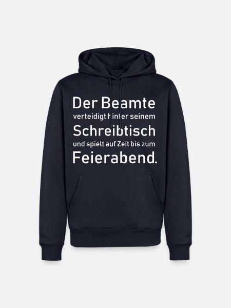 Beamte Beamter Amt Sprüche Spruch Geschenkidee - Männer Premium Bio Hoodie - Navy