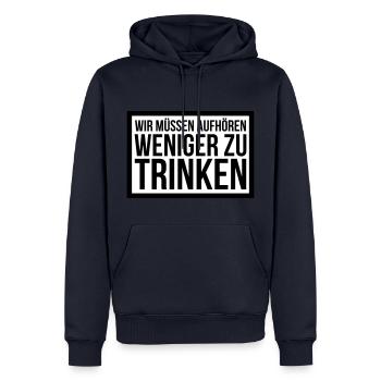 wir müssen aufhören weniger zu trinken - Männer Premium Bio Hoodie - Navy - Vorne - Nico (187cm)
