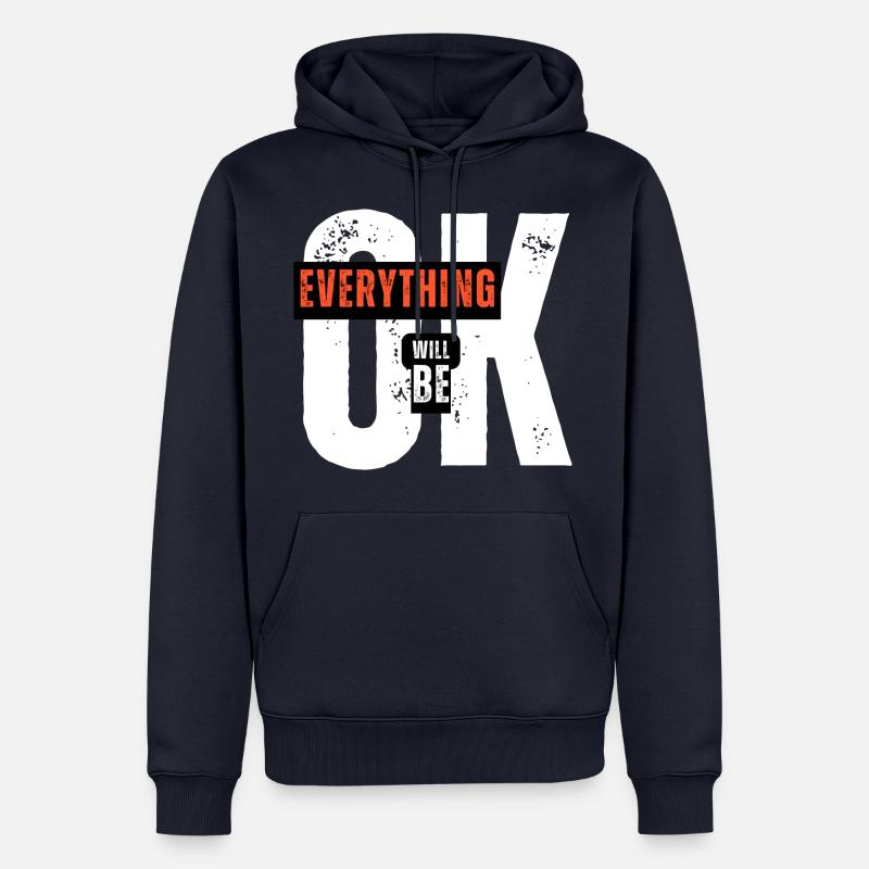 Everything will be OK - Männer Premium Bio Hoodie - Navy