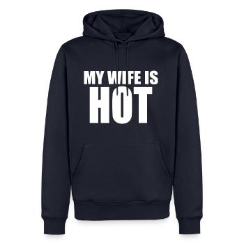 My Wife Is Hot - Männer Premium Bio Hoodie - Navy - Vorne - Nico (187cm)