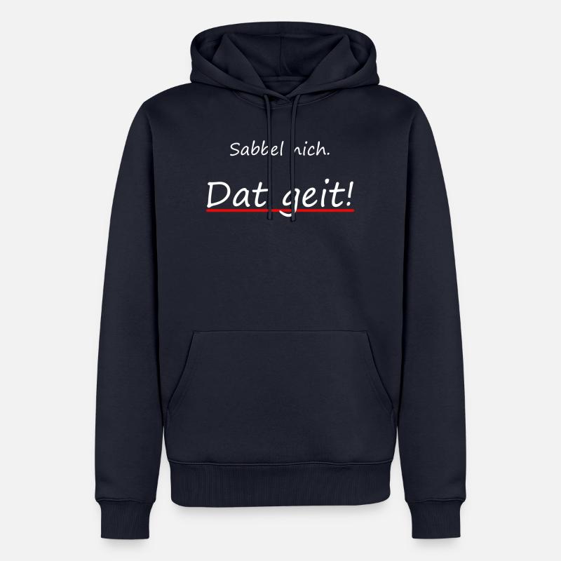 Sabbel pas. Dat geit! - Sweat à capuche Premium bio Homme - bleu marine